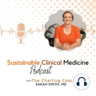 Episode 32: Mindfulness & Self-Nourishment: Keys to Sustainable Clinical Medicine