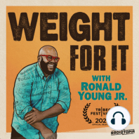 S1 E3: Weight, Don't Tell Me