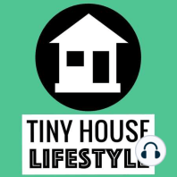 Living in a Tiny House Stinks (Sometimes): Tiny Living 4 Years Later with Jenna Spesard