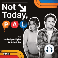 Jamie's Get Well Video | Not Today, Pal Ep. 07
