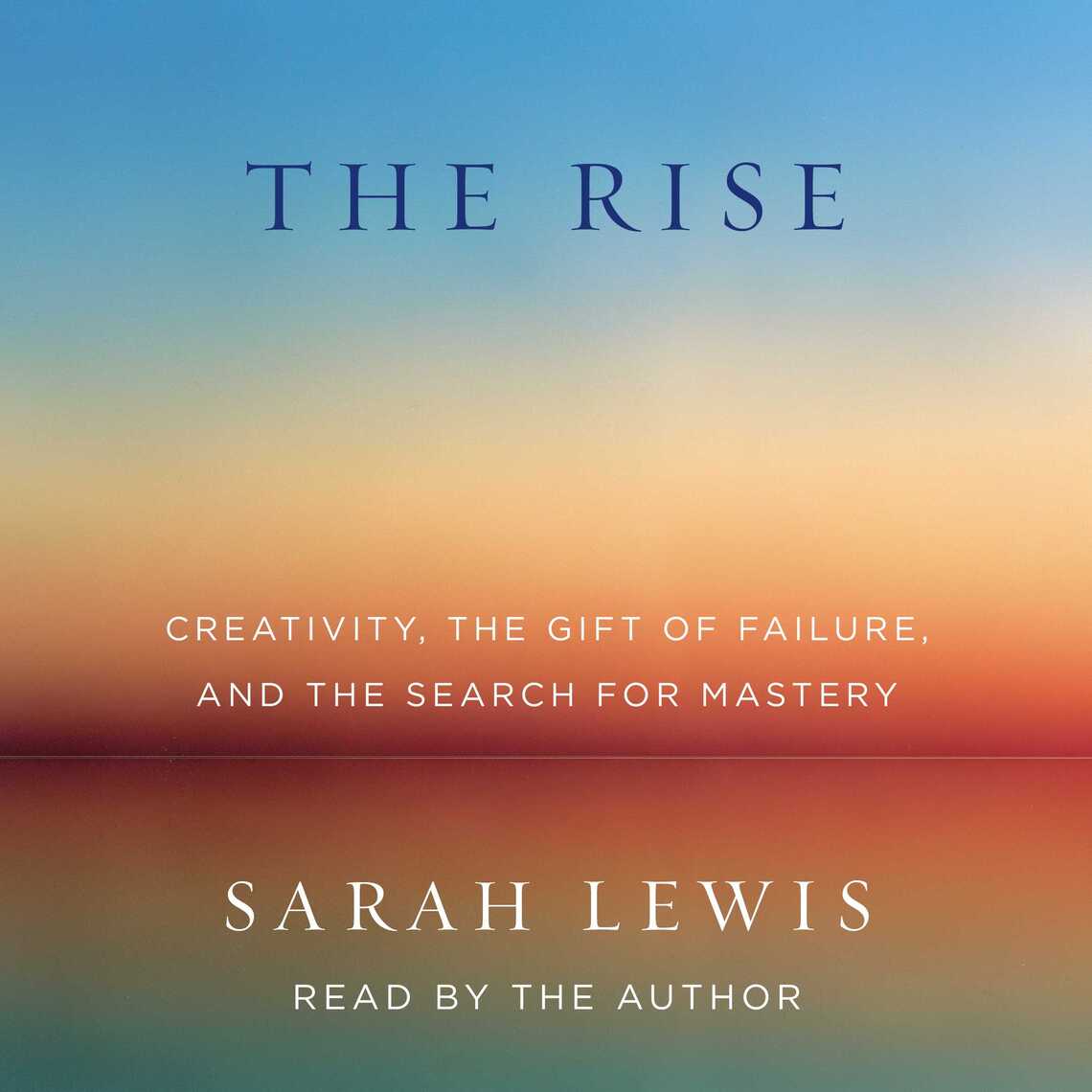 The Rise by Sarah Lewis (Audiobook) - Read free for 30 days
