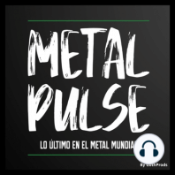 Metal Pulse | Episodio 3 | Agosto 2023