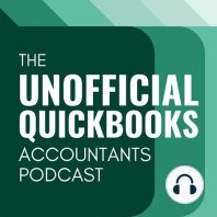 Welcome To The Unofficial QuickBooks Accountants Podcast