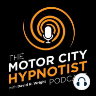 Motor City Hypnotist Podcast with David Wright – Episode 21 The Secret to Motivation, Part 1