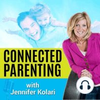 CONNECTED PARENTING EPISODE 15 – The Opposite of Addiction is Connection!