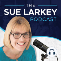 SLP 179: Sue Larkey’s Expert Series: Helping to Heal Anxiety with Bestselling Author Dr Russ