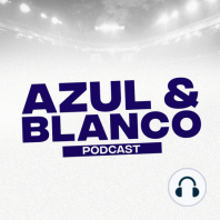 Octavo episodio Azul & Blanco Podcast Entrevista a Diego Henríquez- Director Deportivo