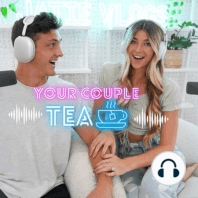 Our Birth Story - Your Couple Tea EP 39