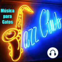 Música para Gatos - Ep.: 113 - La evolución del jazz: Cuerpo de jazz, alma de fusion (6)