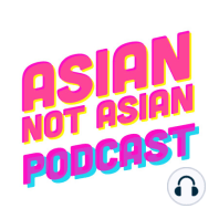 S3E33: Boys Night feat. Fumi Abe (Asian Not Asian Podcast, CBS)