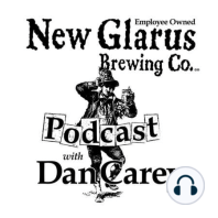EP 50: New Glarus' 30th With Dan and Deb Pt1