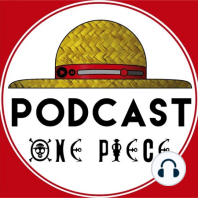 One Piece Spoilercast 046 – "Sonrisas y lagrimas"