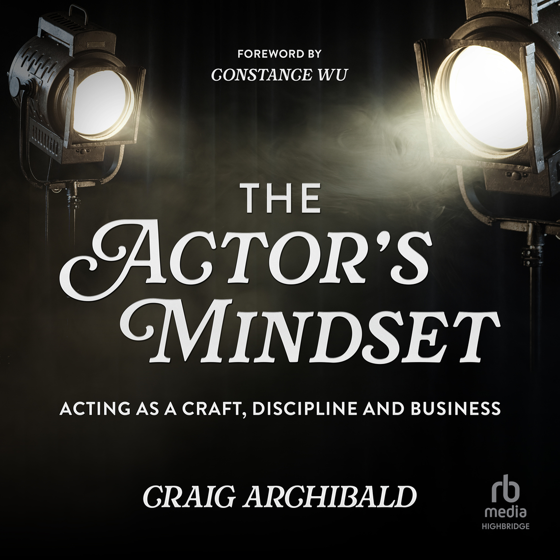 The Actor's Mindset by Craig Archibald, Constance Wu (Audiobook) - Read ...