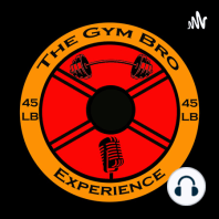 The Gym Bro Experience E9 (Bulking, Dan, Review of the Home Gym and more.)