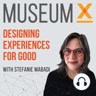 Hello! Introducing MuseumX: Designing Experiences for Good