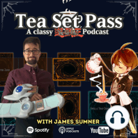 Tea Set Pass Episode 11: Inspiring women in Yu-Gi-Oh!