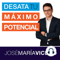 3 CLAVES PARA TRANSFORMAR TU VIDA EN POSITIVO / José María Vicedo | Ep.39