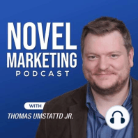 000 – Introduction to the Novel Marketing Podcast