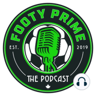 Footy Prime Ep 52 - Never Been a Better One & Man U Dissected