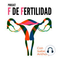 54. Pilar: Endometriosis, trombofilia, pérdida gestacional, FIV, no maternidad