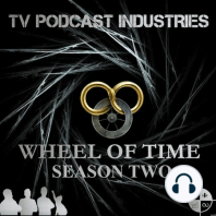 The Wheel of Time Podcast Episode 7 The Dark Along The Ways