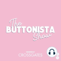 The Buttonista Show LIVE From June Mother Freaking Farms