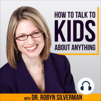 Flipping the Script! Dr. Robyn Silverman gets interviewed about How to Talk to Kids about Anything by Jason Silverman