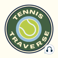 Tennis Traverse Episode 8 - My Story with Naomi Osaka