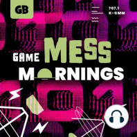 Game Mess Mornings 10/18/23