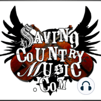 Saving Country Music Roundup #1