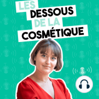 #39 : L'envers du décor quand on lance sa marque de cosmétique