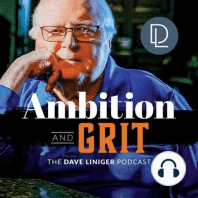 Scaling Ambition: Lessons on Growing Your Business with Dave Liniger