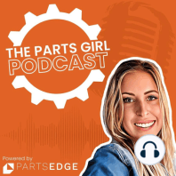 The Parts Girl Podcast Intro | Powered by PartsEdge