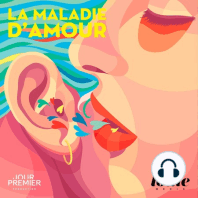 Découvrez le podcast La Maladie d'amour