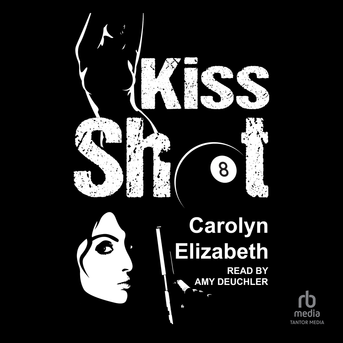 Kiss Shot by Carolyn Elizabeth (Audiobook) - Read free for 30 days
