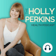 Introducing The Holly Perkins Health Podcast