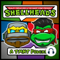 Shellheads #009 – Secret of the Ooze