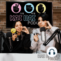 KAI BAI BO PODCAST #010 COMEBACKS Y DEBUTS