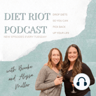 58 All of Brooke's friends are from Wisconsin | All about busting intuitive eating myths with Stephanie Michelle