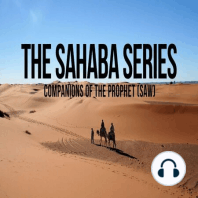 Sahaba Stories - Companions Of The Prophet   Hazrat Bilal Ibn Rabah (RA)   Part 1