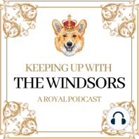 Willsmania in Singapore | The State Opening of Parliament | An Important Announcement For You…What’s the Future for Keeping Up With The Windsors? | Episode 143