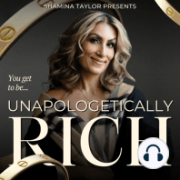 48. Unapologetic Wealth