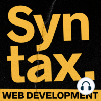 693: Lessons Learned & Bugs Fixed from Launching Syntax.fm