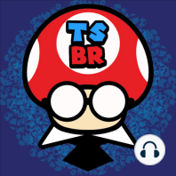 Mario Kart 8 Deluxe Is Complete | TSBR 68