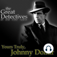 Yours Truly Johnny Dollar: The Midas Touch Matter, Episodes Three, Four, and Five (EP4237)