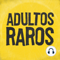 #13 José Madero | Adultos Raros Podcast