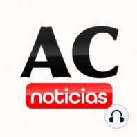 Conoce el avance informativo de AC Noticias este Martes 20 de octubre.