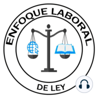 Enfoque Laboral de Ley - Abril 30 2022