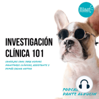 Investigación Clínica 101. Episodio 2 ¿Cómo volverse un Monitor Clínico CRA?