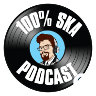 100% Ska Podcast – Ep. 209 – I Wanna Be Your